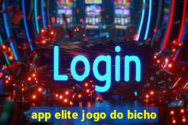 app elite jogo do bicho